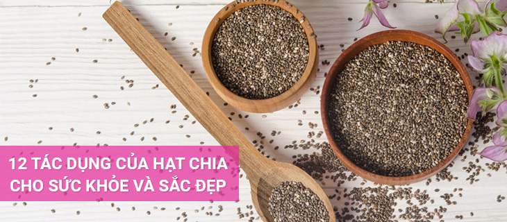 12 tác dụng của hạt chia trên cả tuyệt vời cho sức khỏe và sắc đẹp 5